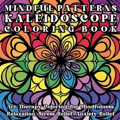Mindful Patterns Kaleidoscope Coloring Book - Tori, Jule