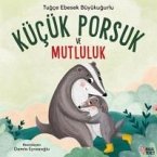 Kücük Porsuk ve Mutluluk