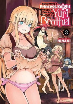 Becoming a Princess Knight and Working at a Yuri Brothel Vol. 3 - Hinaki