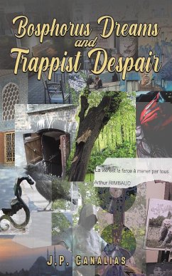 Bosphorus Dreams and Trappist Despair - Canalias, J.P.