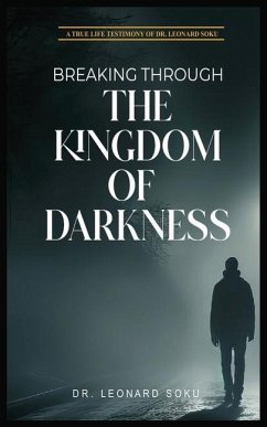 Breaking Through the Kingdom of Darkness - Soku, Leonard