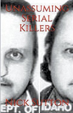 Unassuming Serial Killers - Sutton, Nick