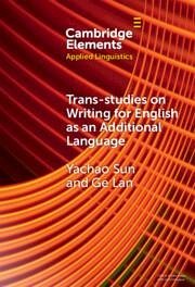 Trans-Studies on Writing for English as an Additional Language - Sun, Yachao; Lan, Ge
