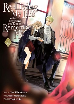 Re-Living My Life with a Boyfriend Who Doesn't Remember Me (Manga) Vol. 2 - Mutsuhana, Eiko