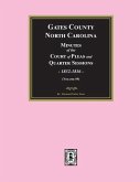 Gates County, North Carolina Minutes of the Court of Pleas and Quarter Sessions, 1832-1836. (Volume #9)