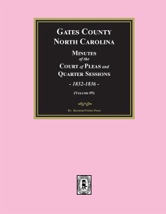 Gates County, North Carolina Minutes of the Court of Pleas and Quarter Sessions, 1832-1836. (Volume #9) - Fouts