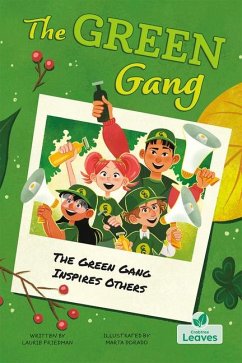 The Green Gang Inspires Others - Friedman, Laurie