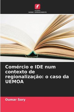 Comércio e IDE num contexto de regionalização: o caso da UEMOA - Sory, Oumar