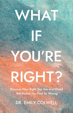 What If You're Right? - Colwell, Emily