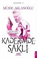 Kaderimde Sakli - Ecem Serisi 2 - Aklanoglu, Müjde