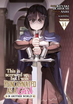 This Is Screwed Up, But I Was Reincarnated as a Girl in Another World! (Manga) Vol. 14 - Ashi