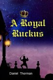 A Royal Ruckus