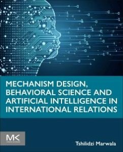 Mechanism Design, Behavioral Science and Artificial Intelligence in International Relations - Marwala, Tshilidzi