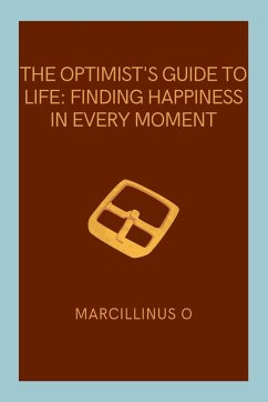 The Optimist's Guide to Life - O, Marcillinus