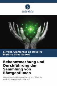 Bekanntmachung und Durchführung der Sammlung von Röntgenfilmen - Guimarães de Oliveira, Silvana;Silva Santos, Marilisa