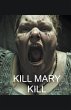 Kill Mary Kill - Bild 1