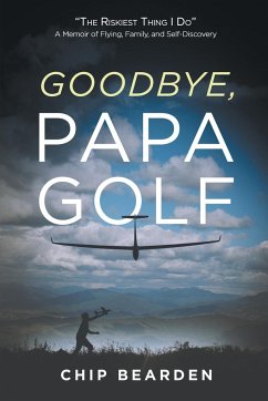 Goodbye, Papa Golf - Bearden, Chip