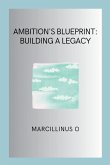 Ambition's Blueprint
