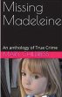 Missing Madeleine An Anthology of True... - Bild 1