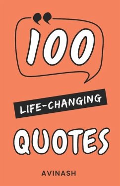 100 Life Changing Quotes - Avinash