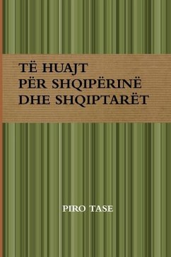 Të Huajt Për Shqipërinë Dhe Shqiptarët. Edicioni 2 - Tase, Piro