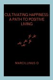 Cultivating Happiness