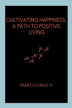 Cultivating Happiness - O, Marcillinus