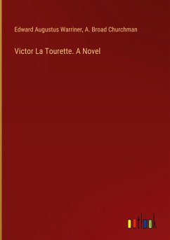 Victor La Tourette. A Novel