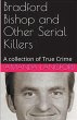 Bradford Bishop and Other Serial Killers - Bild 1
