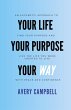 Your Life, Your Way, Your Purpose - Bild 1
