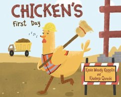 Chicken's First Day - Kopplin, Kevin W