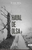 Hayal De Olsa - Bila, Erdal