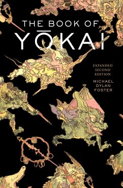 The Book of Yokai, Expanded Second Edition (eBook, ePUB) - Foster, Michael Dylan