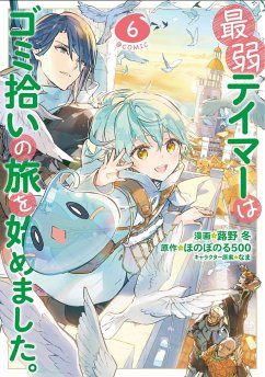 The Weakest Tamer Began a Journey to Pick Up Trash (Manga) Vol. 6 - Honobonoru500