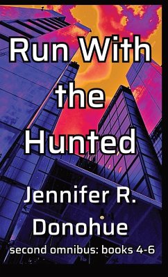 Run With the Hunted Second Omnibus - Donohue, Jennifer R.