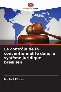 Le contrôle de la conventionnalité dans le système juridique brésilien - Piucco, Micheli