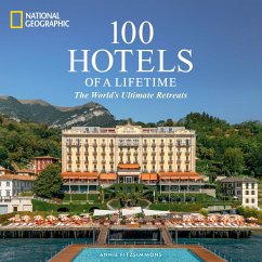 100 Hotels of a Lifetime - Fitzsimmons, Annie