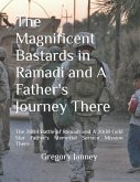 The Magnificent Bastards in Ramadi and A Father's Journey There