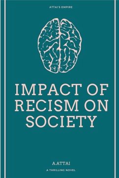 Impact of Recism on Society - Attai, A.