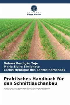 Praktisches Handbuch für den Schnittlauchanbau - Perdigão Tejo, Débora;Simionato, Maria Elvira;Fernandes, Carlos Henrique dos Santos