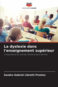 La dyslexie dans l'enseignement supérieur - Libretti Prestes, Sandro Gabriel