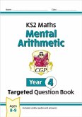 KS2 Maths Year 4 Mental Arithmetic Targeted Question Book (includes Online Answers & Audio Tests) KS2 Maths Year 4 Mental Arithmetic Targeted Question Book (includes Online Answers & Audio Tests)