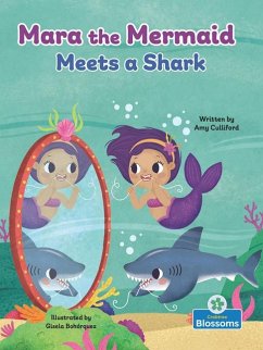 Mara the Mermaid Meets a Shark - Culliford, Amy