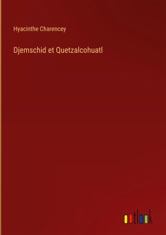 Djemschid et Quetzalcohuatl