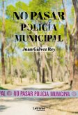 No pasar, policía municipal No pasar, policía municipal