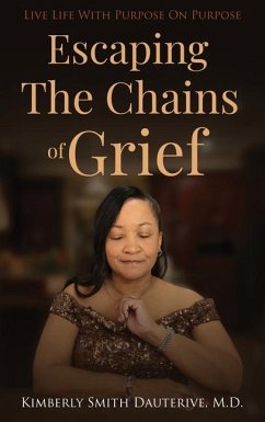 Escaping the Chains of Grief - Dauterive, Kimberly Smith