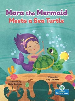 Mara the Mermaid Meets a Sea Turtle - Culliford, Amy