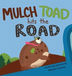 Mulch Toad Hits The Road - Coleman, Mikaeli Blaise