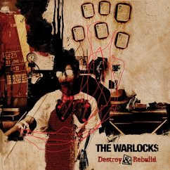 Destroy & Rebuild - The Warlocks