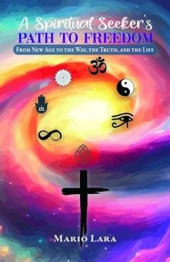 A Spiritual Seeker's Path to Freedom (eBook, ePUB) - Lara, Mario